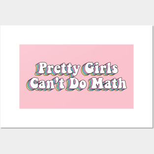 Pretty Girls Can’t Do Math Funny Math Posters and Art